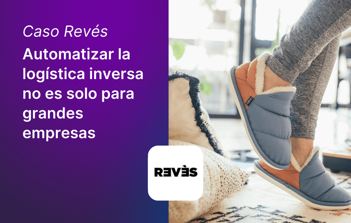 Automatizar la logística inversa no es solo para grandes empresas: el caso de Revés
